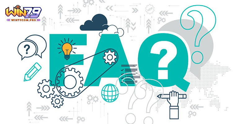 Câu Hỏi Thường Gặp Win79 - Giải Đáp Thắc Mắc Cho Tân Thủ 1 Câu hỏi thường gặp liên quan đến uy tín của Win79